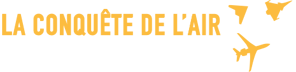 Spectacle Archives - La Conquête de l'Air